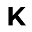 k