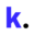 k