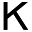 k