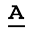 a