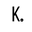 k