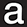 a