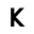 k
