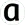 a