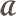a