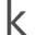 k
