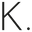 k