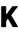 k