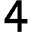 4