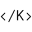 k