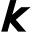 k
