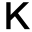 k