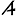a
