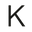 k