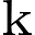 k