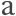 a