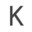 k