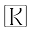 k