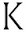 k