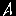 a