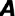 a