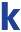 k