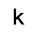 k