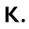 k