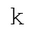 k