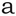 a