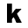 k