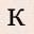 k