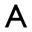 a