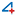 4