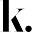 k