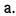 a