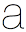 a