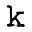 k