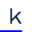 k