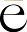 a