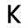 k