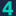 4