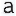 a