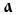 a