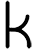k