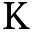 k