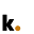 k
