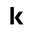k