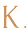 k