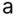 a